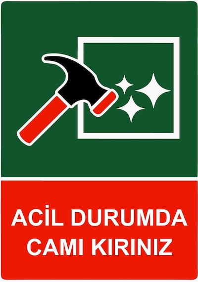 Acil Durumda Camı Kırınız İsg Uyarı Levhası Pvc A3 30x42 Cm