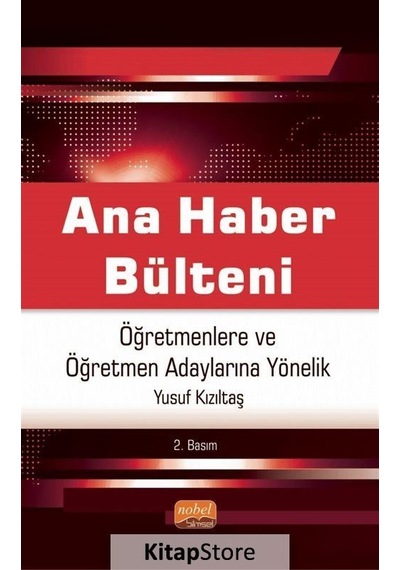 Ana Haber Bülteni  - Öğretmenlere ve Öğretmen Adaylarına Yönelik  - Yusuf Kızıltaş  - Nobel Bilimsel Eserler
