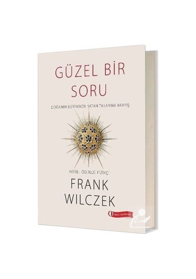 Güzel Bir Soru - Frank Wilczek - ODTÜ Yayıncılık
