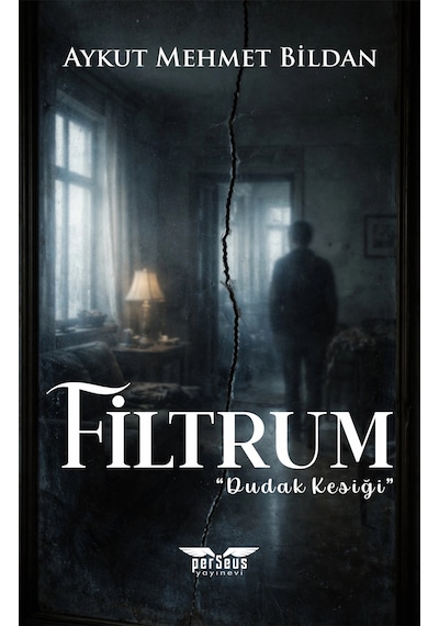 Filtrum : Dudak Kesiği - Aykut Mehmet Bildan - Perseus Yayınevi