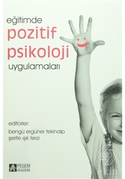 Eğitimde Pozitif Psikoloji Uygulamaları- Pegem Akademi Yayıncılık