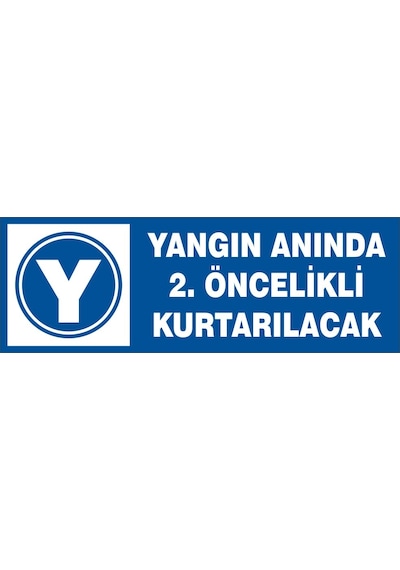 Yangında 2. Öncelikli Kurtarılacak Uyarı Etiketi