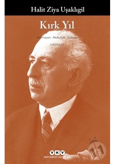 Kırk Yıl - Halid Ziya Uşaklıgil - Yapı Kredi Yayınları