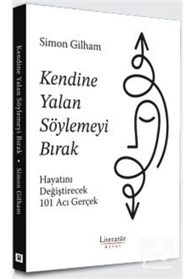 Kendine Yalan Söylemeyi Bırak / Simon Gilham