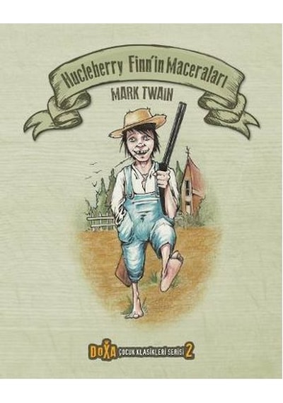 Huckleberry Finn'in Maceraları - Mark Twain - Doxa Yayınları