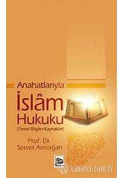 Anahatlarıyla İslam Hukuku İmzalı Servet Armağan