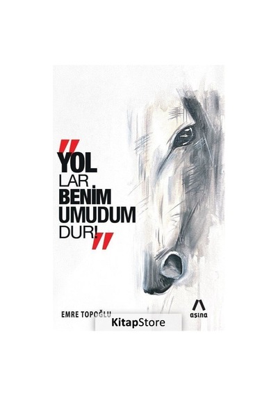 Yollar Benim Umudumdur! - Emre Topoğlu - Aşina