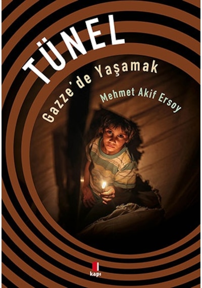 Tünel-Gazze'de Yaşamak - Mehmet Akif Ersoy - Kapı Yayınları
