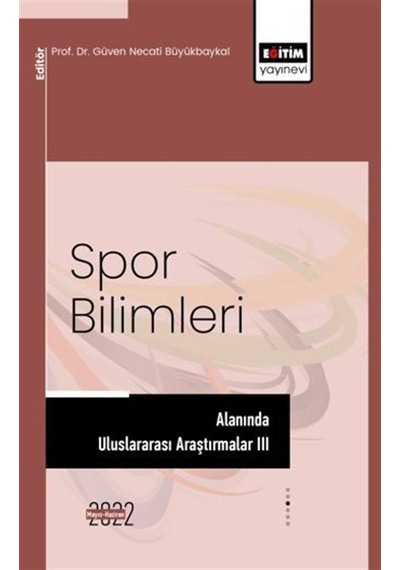Spor Bilimleri Alanında Uluslararası Araştırmalar Iıı / Kolektif