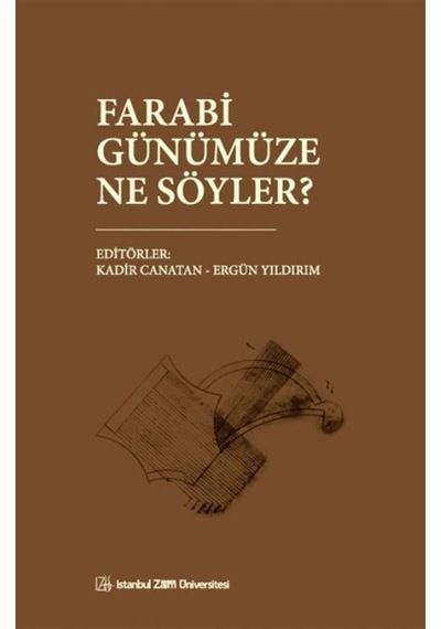 Farabi Günümüze Ne Söyler / Kolektif