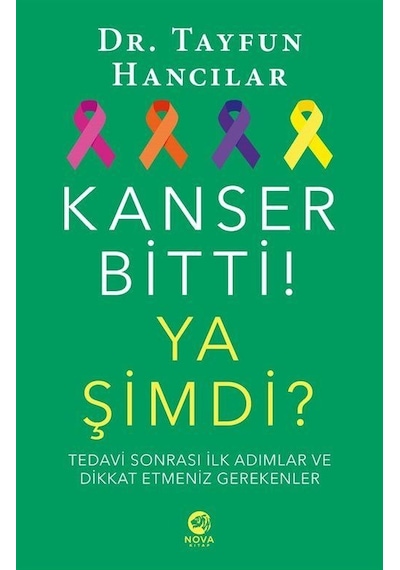 Kanser Bitti! Ya Şimdi? - Tayfun Hancılar - Nova Kitap