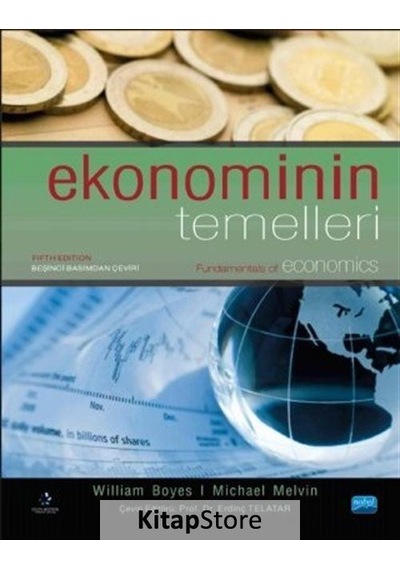 Ekonominin Temelleri - William Boyes -  Michael Melvin - Nobel Akademik Yayıncılık