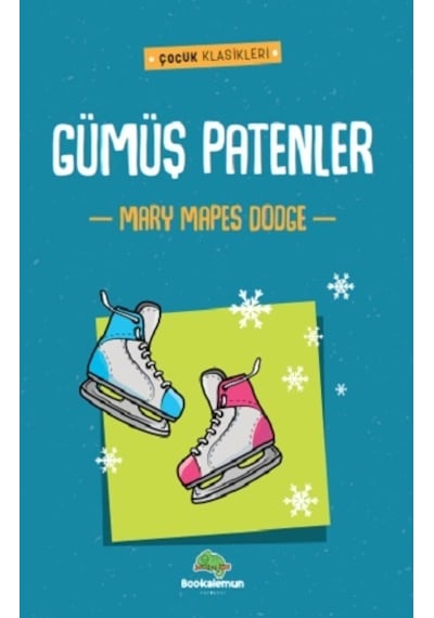 Gümüş Patenler - Bookalemun Yayınevi - Mary Mapes Dodge