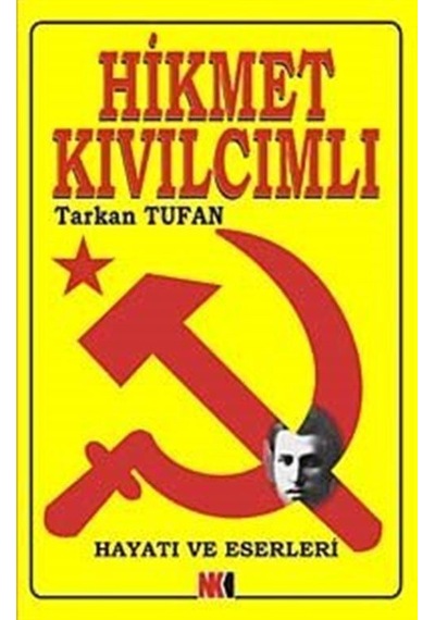 Hikmet Kıvılcımlı'nın Hayatı ve Eserleri - Tarkan Tufan - NoktaKitap