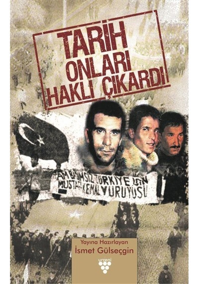 Tarih Onları Haklı Çıkardı- Urzeni Yayıncılık