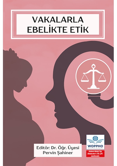 Vakalarla Ebelikte Etik