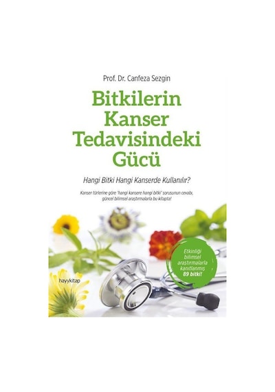 Bitkilerin Kanser Tedavisindeki Gücü - Canfeza Sezgin - Hayykitap