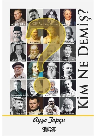 Kim Ne Demiş? - Ayşe Topçu - Gülnar Yayınları