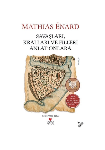 Savaşları, Kralları ve Filleri Anlat Onlara - Beyaz Kapak - Mathias Enard - Can Yayınları