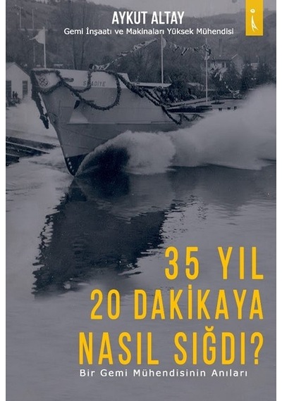 35 Yıl 20 Dakikaya Nasıl Sığdı? - Aykut Altay - İkinci Adam Yayınları