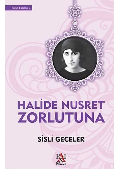 Sisli Geceler - Halide Nusret Zorlutuna - Panama Yayıncılık