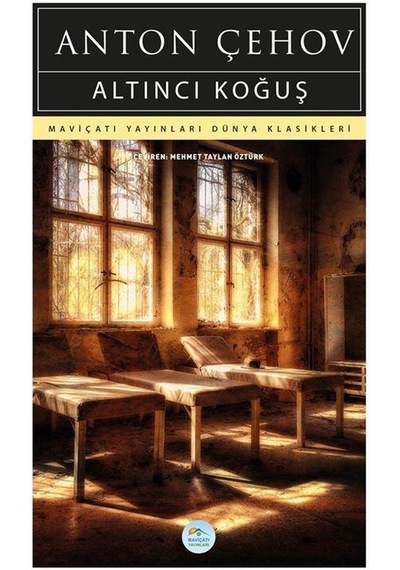 Altıncı Koğuş - Anton Çehov - Maviçatı (dünya Klasikleri)
