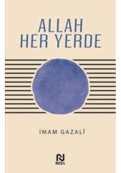 Allah Her Yerde - İmam Gazali - Nesil