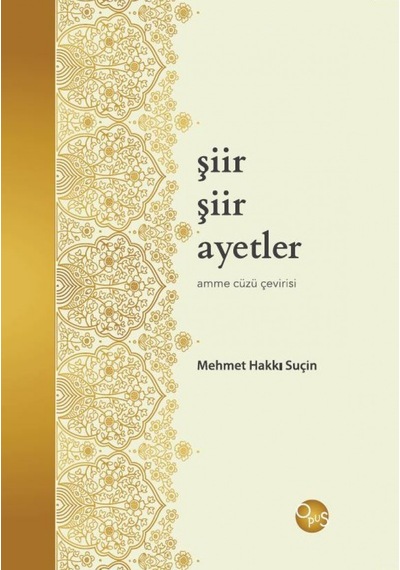 Şiir Şiir Ayetler  - Hakkı Suçin  - Opus Yayınları