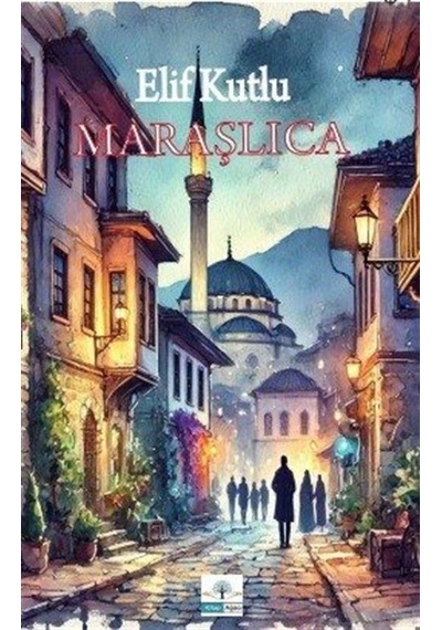 Maraşlıca / Elif Kutlu