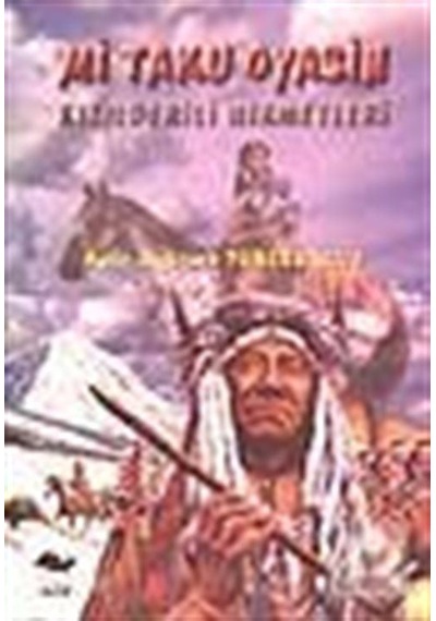 Kızılderili Hikmetleri - Mi Taku Oyasin - Alfa Yayıncılık