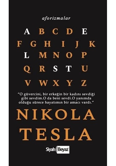 Aforizmalar-Nikola Tesla - Nikola Tesla - Siyah Beyaz