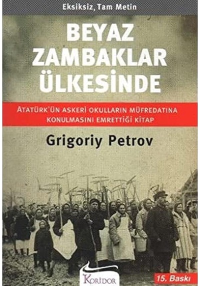 Beyaz Zambaklar Ülkesinde: Atatürk&apos Ün Okulların Müfredatına Konulmasını İstediği Kitap