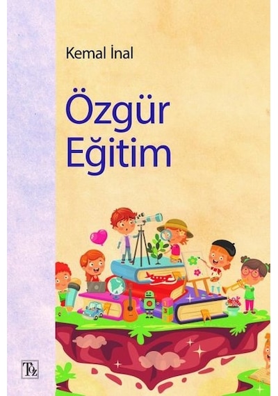 Özgür Eğitim - Kemal İnal - Töz Yayınları
