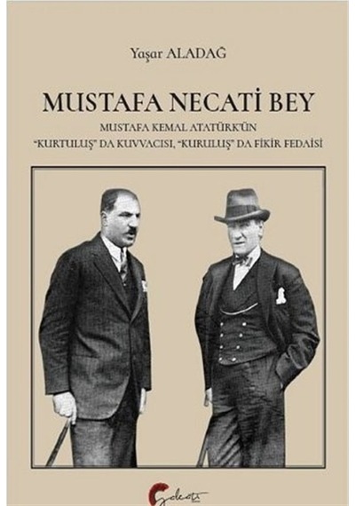 Mustafa Necati Bey - Yaşar Aladağ - Galeati