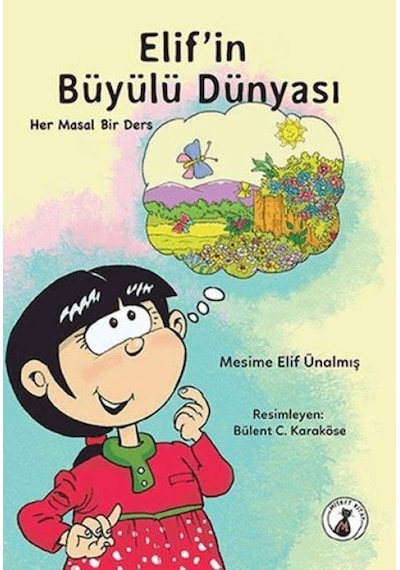 Elif'in Büyülü Dünyası - Her Masal Bir Ders - Yqbx-639454