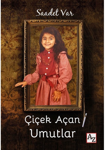 Çiçek Açan Umutlar - Saadet Var