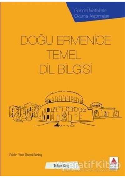 Doğu Ermenice Temel Dil Bilgisi - Tufan Koçak - Delta Kültür Yayınevi