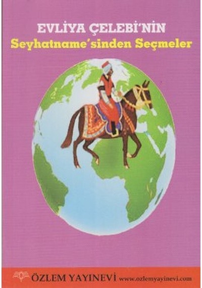 Evliya Çelebi'nin Seyhatname'sinden Seçmeler- Özlem Yayınevi