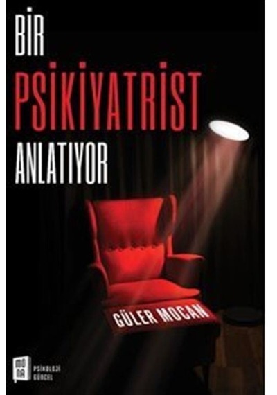 Bir Psikiyatrist Anlatıyor - Güler Mocan - Mona