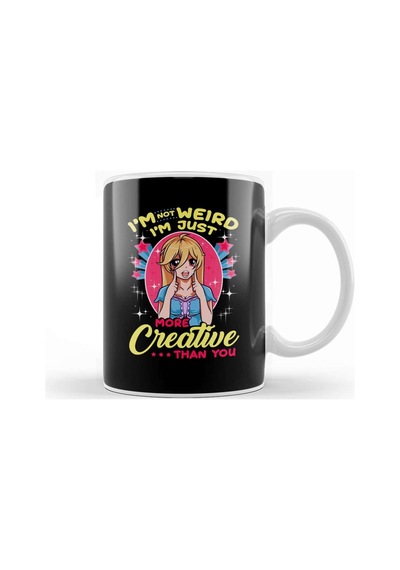 Cute I M Not Weird I M Just More Creative Than You Kupa Bardak Porselen Karışık