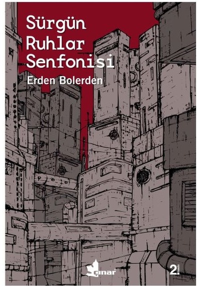 Sürgün Ruhlar Senfonisi - Erden Bolerden - Çınar Yayınları