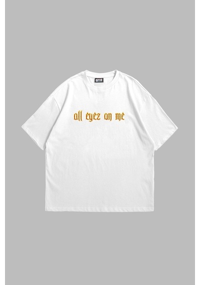 Startmore All Eyez On Me Baskılı Oversize Unisex Beyaz Beyaz