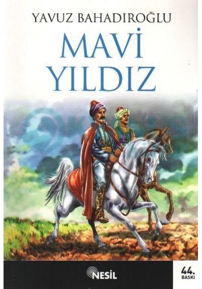 Mavi Yıldız - Yavuz Bahadıroğlu - Nesil Yayınları