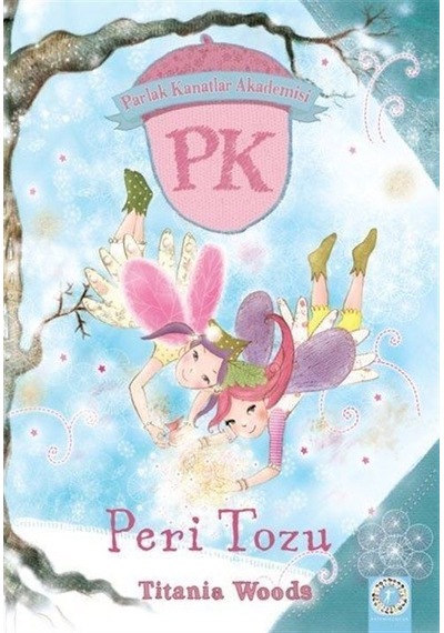 Peri Tozu - Parlak Kanatlar Akademisi - Tiania Woods - Artemis Çocuk