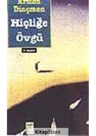 Hiçliğe Övgü - Kriton Dinçmen - Telos Yayıncılık