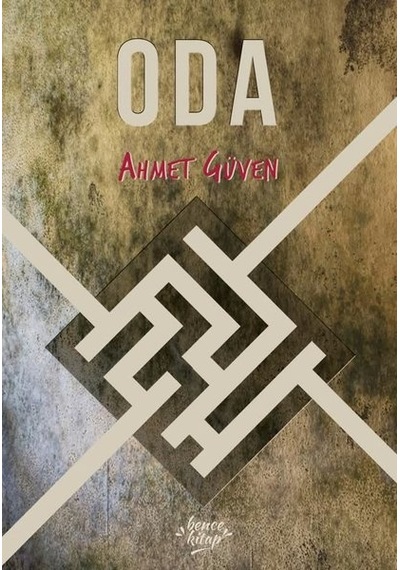 Oda - Ahmet Güven - Bence Kitap
