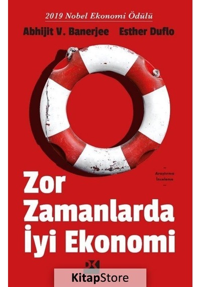 Zor Zamanlarda Iyi Ekonomi / Abhijit V. Banerjee
