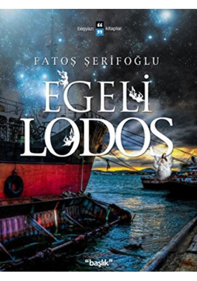 Egeli Lodos - Fatoş Şerifoğlu - Başlık Yayınları