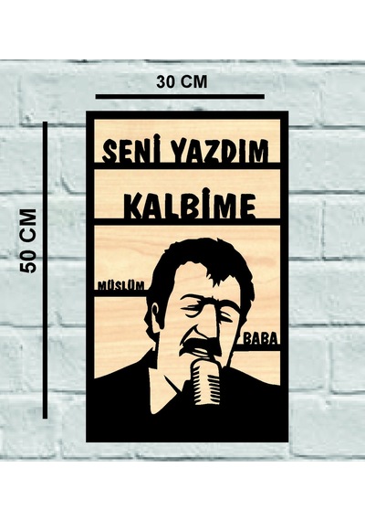 Müslüm Baba Seni Yazdım Kalbime Ahşap Duvar tablo