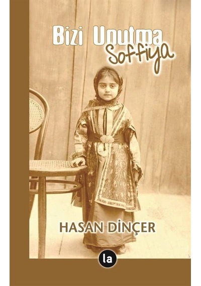 Bizi Unutma Soffiya / Hasan Dinçer